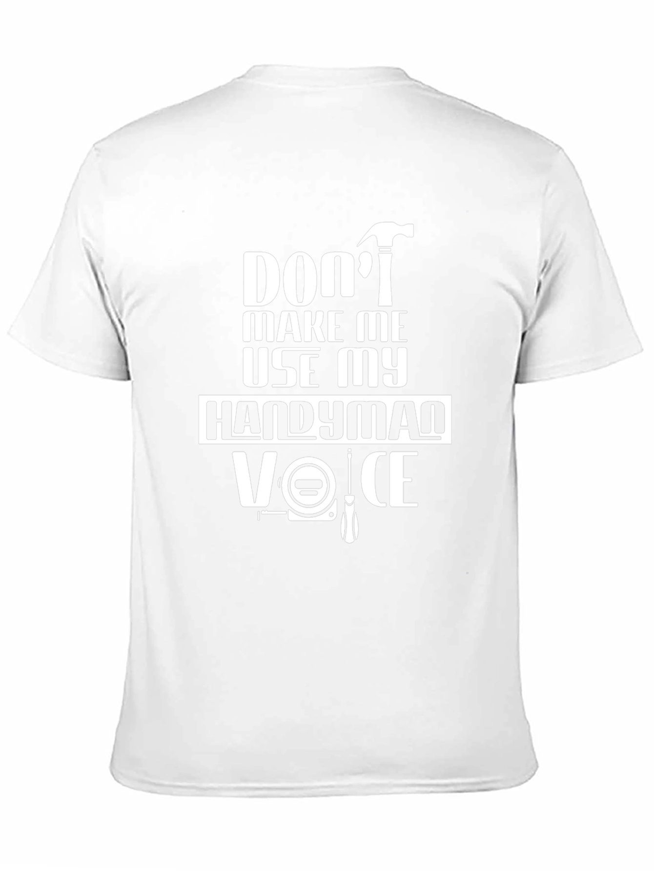 Handyman Voice T-Shirt - Funny DIY Gift