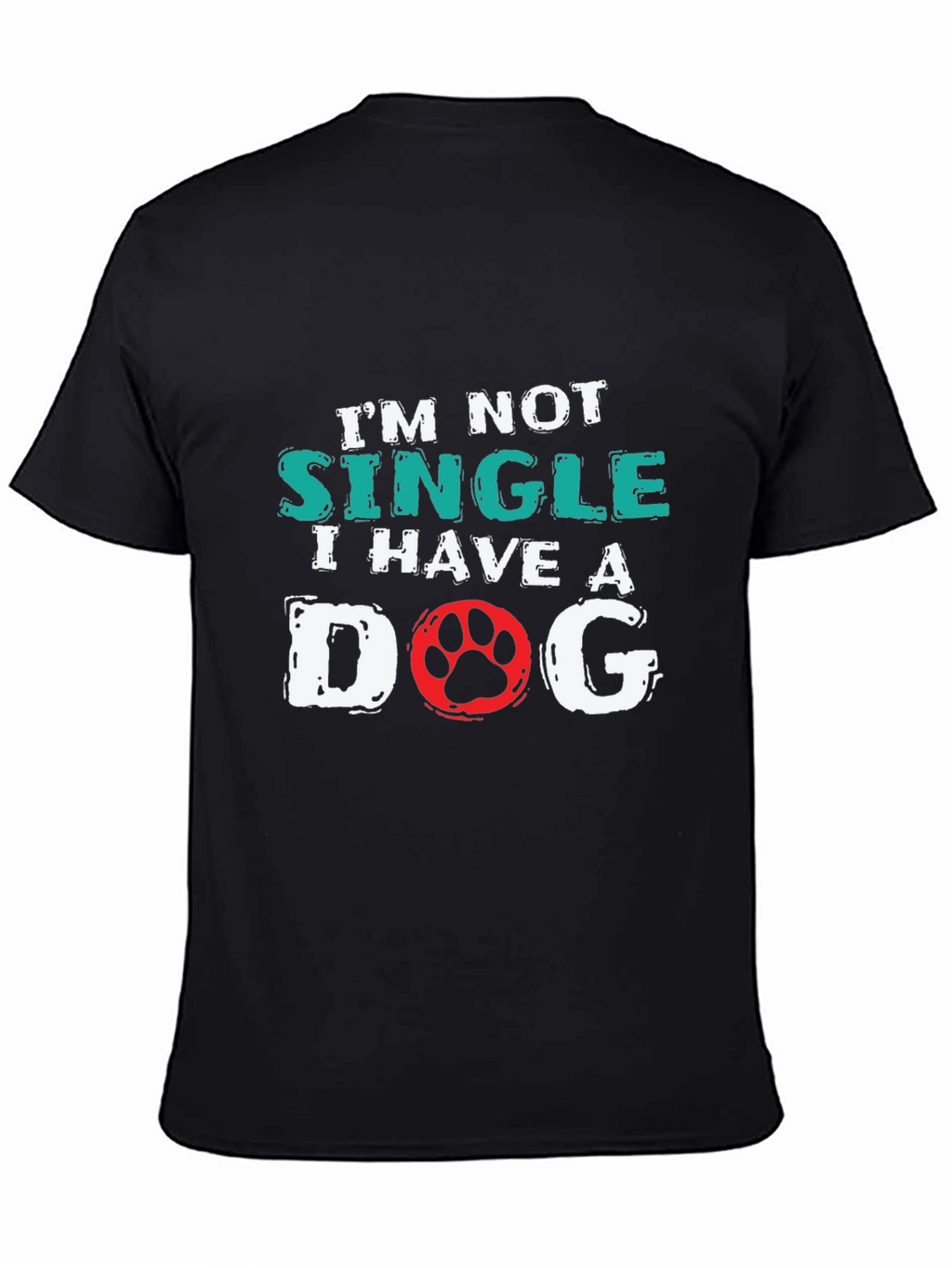 Im Not Single I Have a Dog T-Shirt