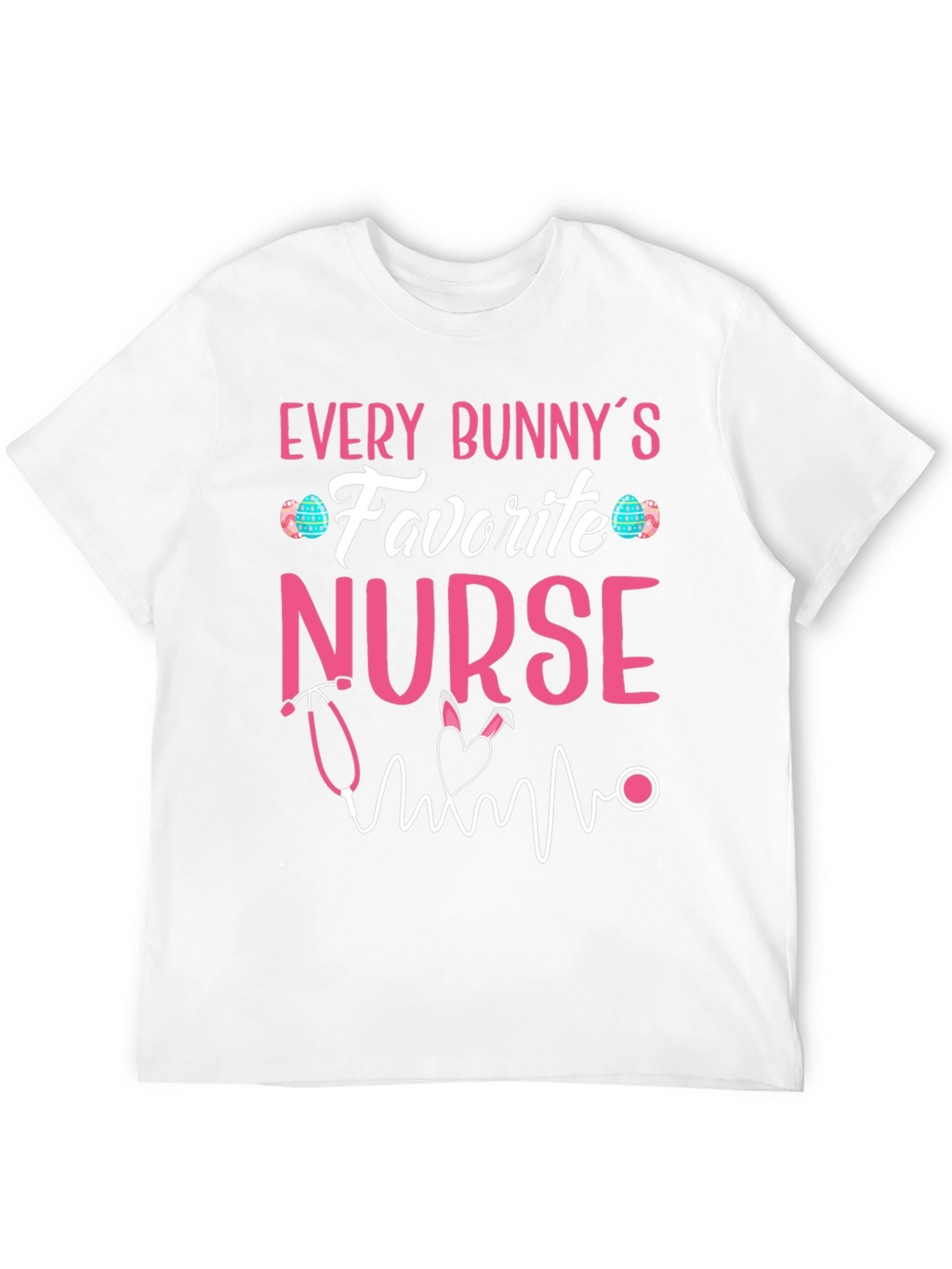 Every Bunnys Favorite Nurse T-Shirt