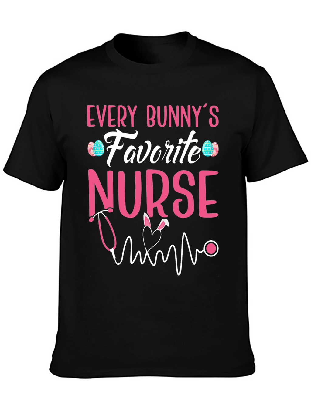 Every Bunnys Favorite Nurse T-Shirt