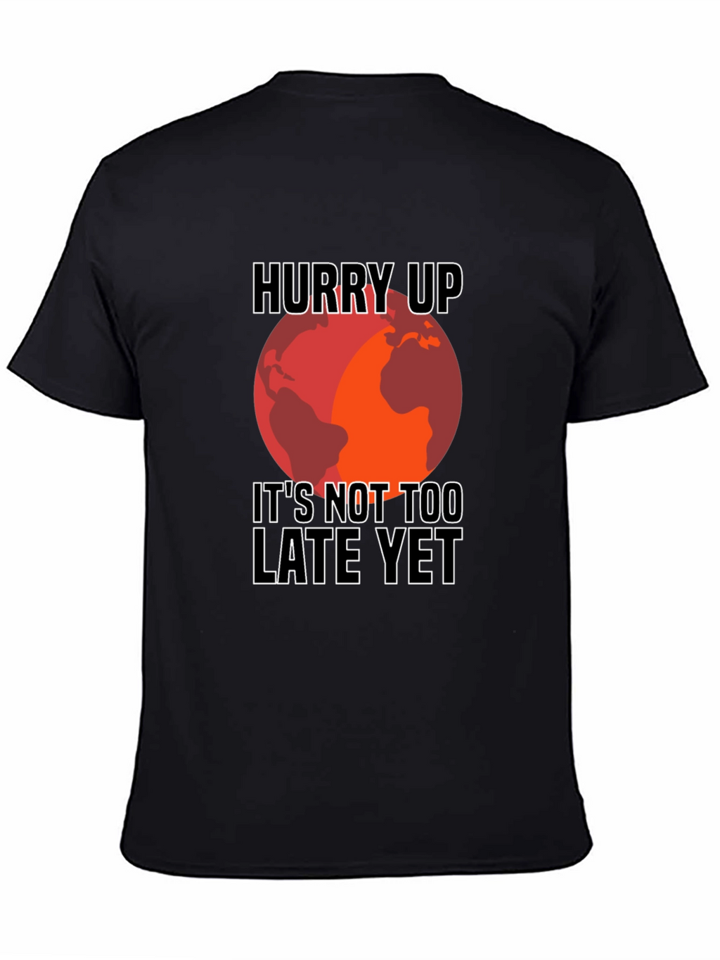 Hurry Up Climate Change Awareness T-Shirt