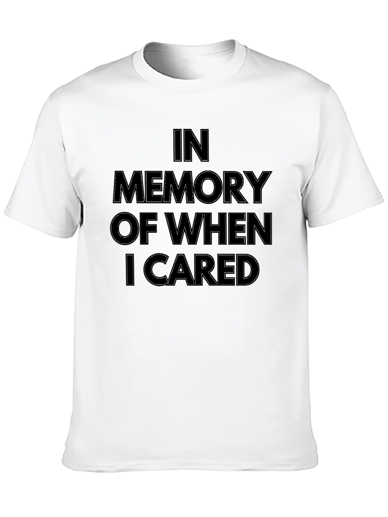 In Memory Of When I Cared Black T-Shirt