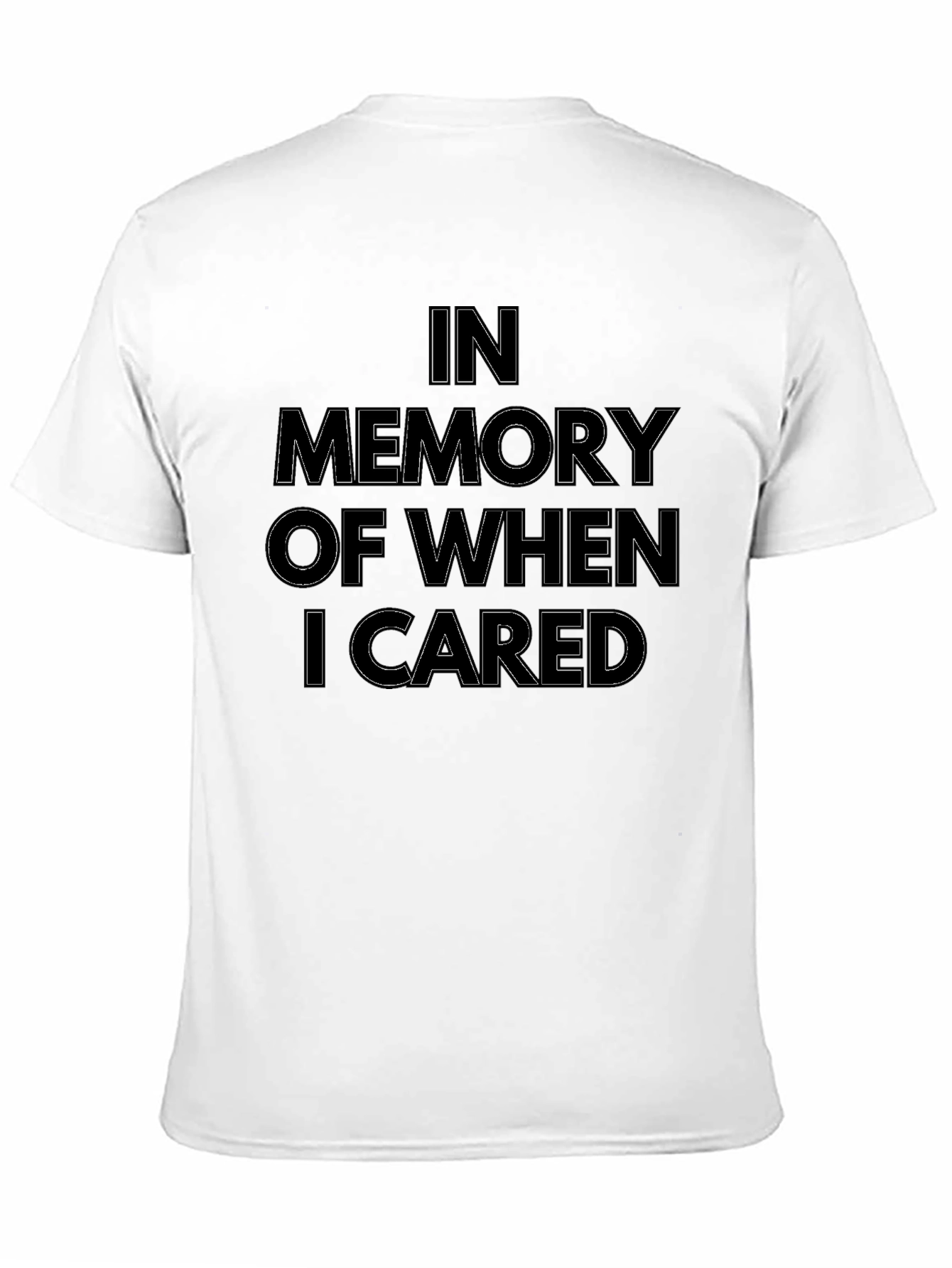 In Memory Of When I Cared Black T-Shirt