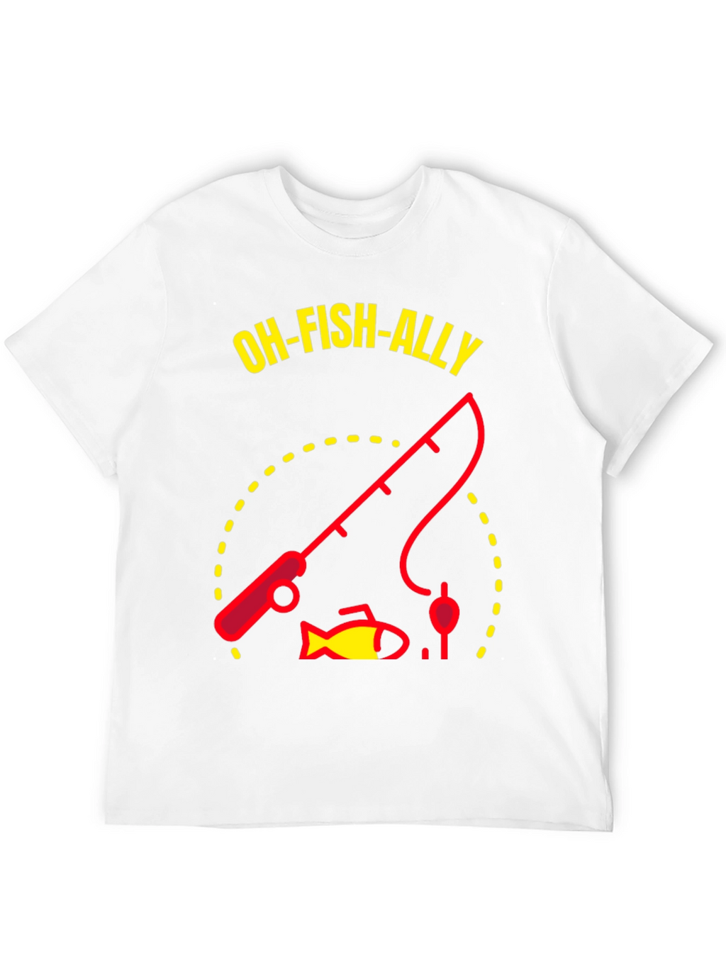 Oh-Fish-Ally Fishing Graphic T-Shirt