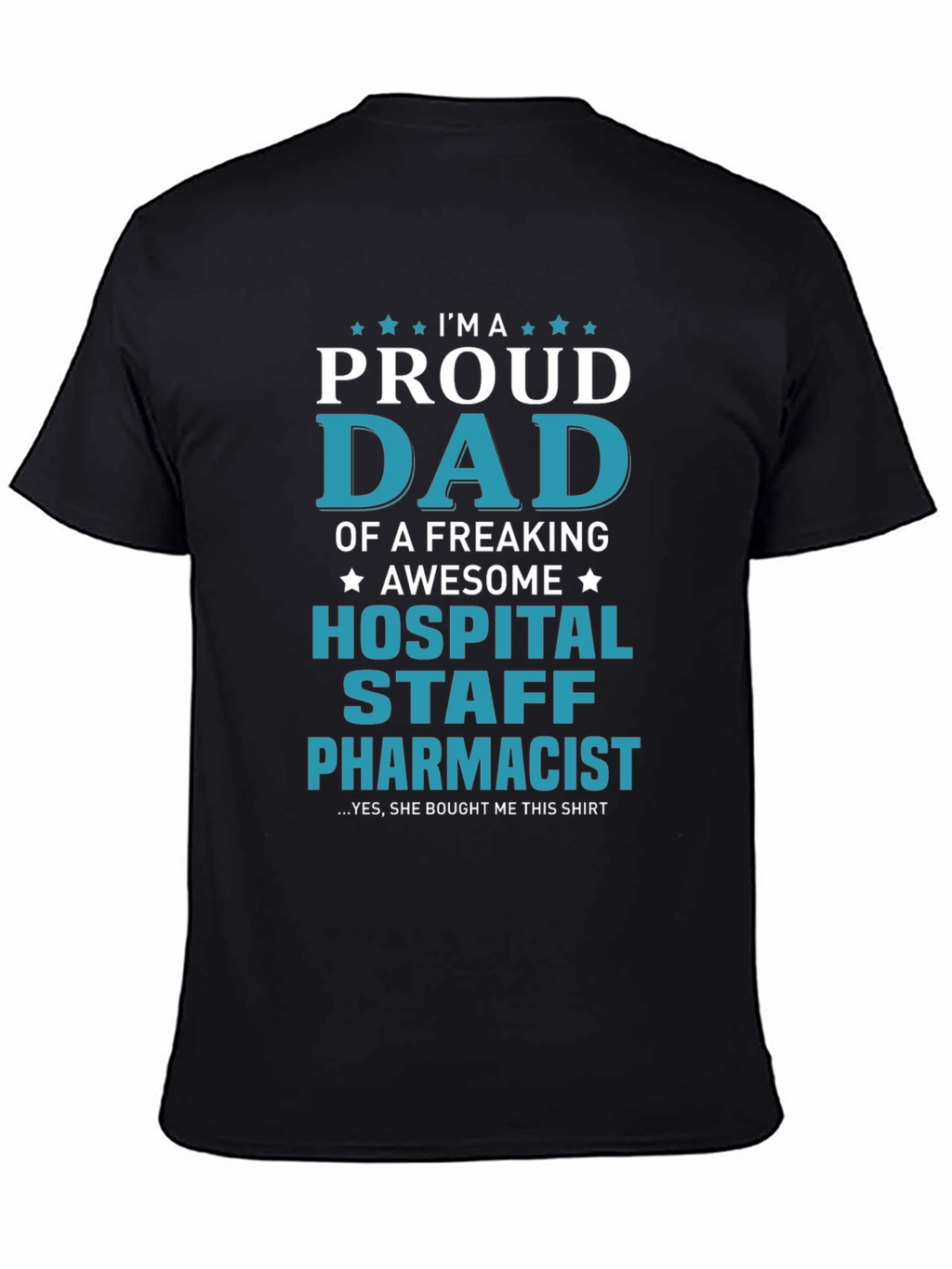 Proud Dad Hospital Staff Pharmacist T-Shirt