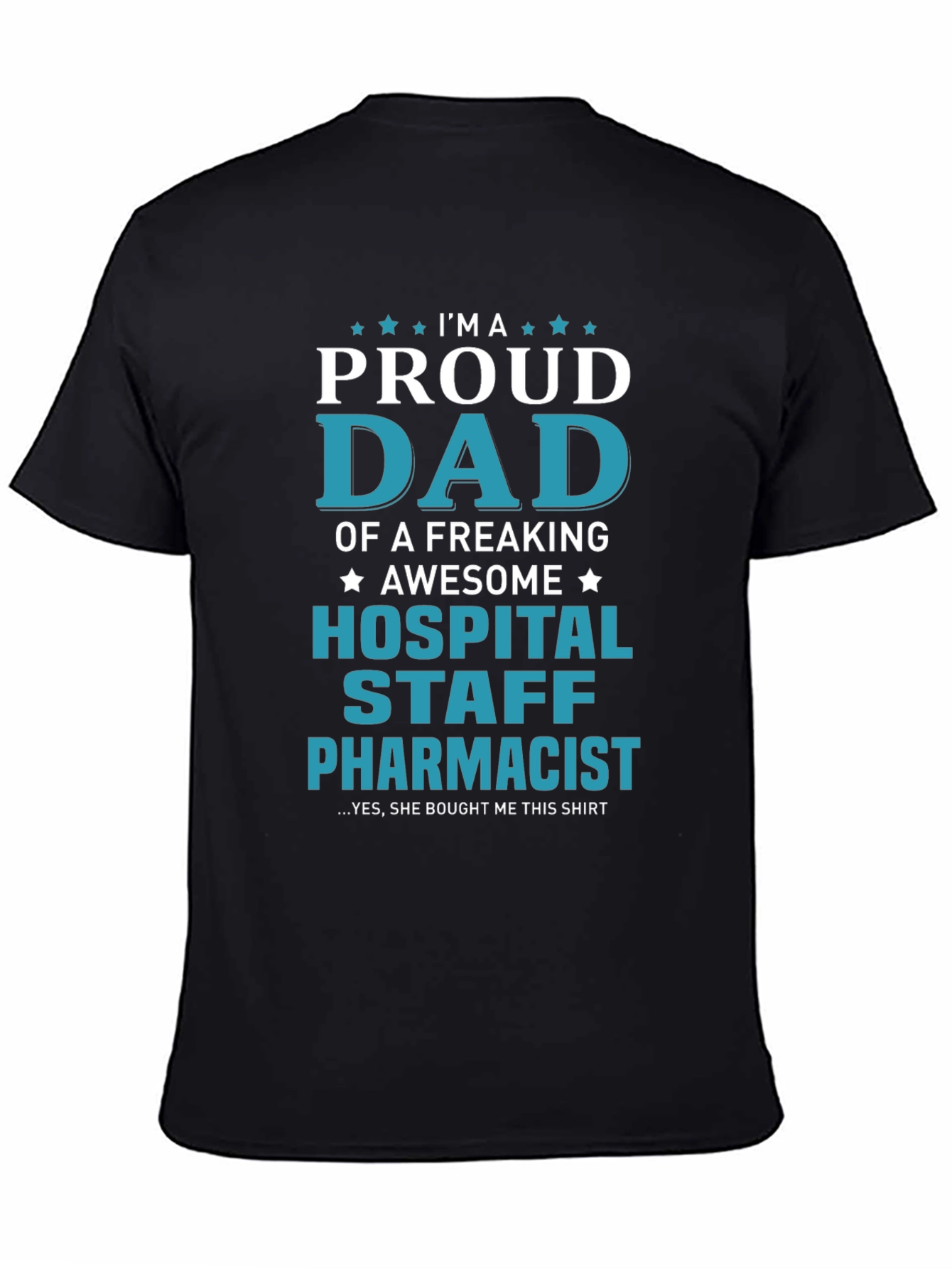 Proud Dad Hospital Staff Pharmacist T-Shirt