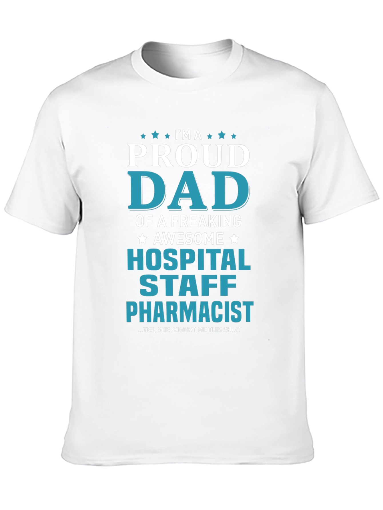 Proud Dad Hospital Staff Pharmacist T-Shirt