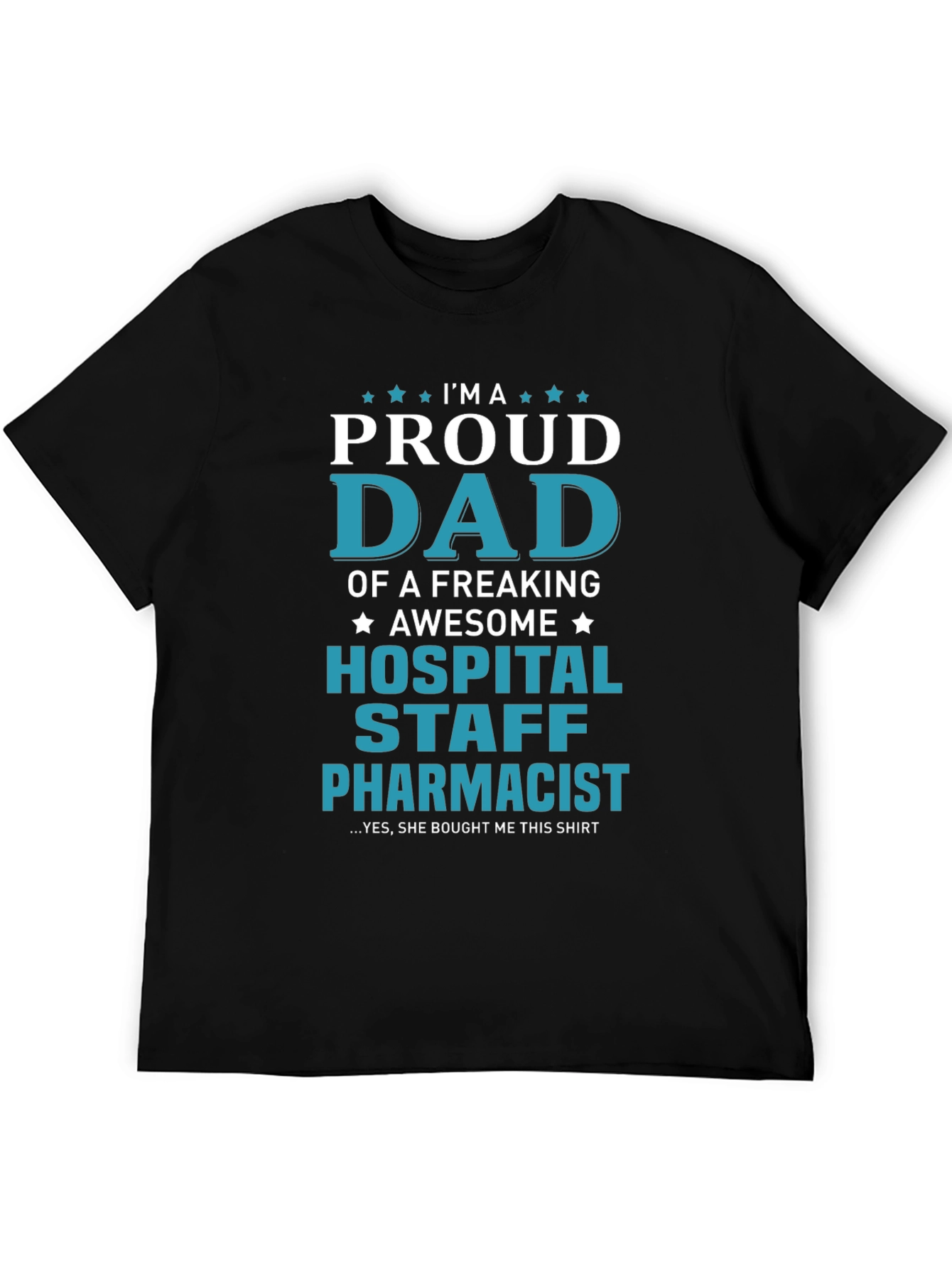 Proud Dad Hospital Staff Pharmacist T-Shirt