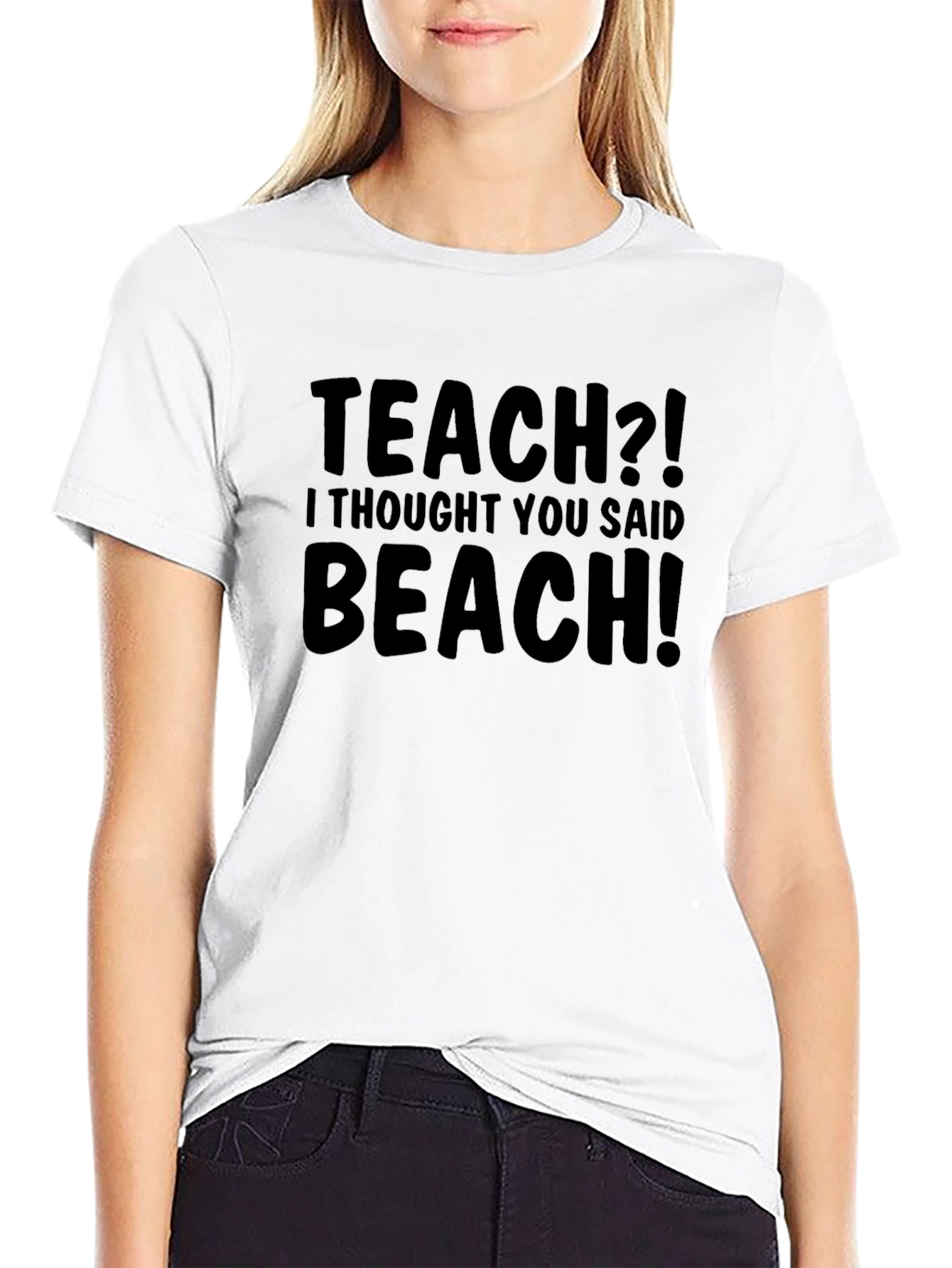 Funny Teach Beach T-Shirt Humor Teacher Gift