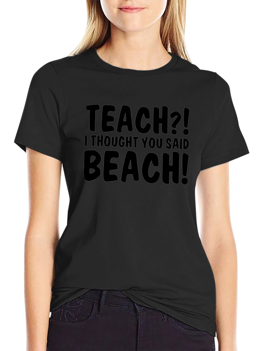 Funny Teach Beach T-Shirt Humor Teacher Gift