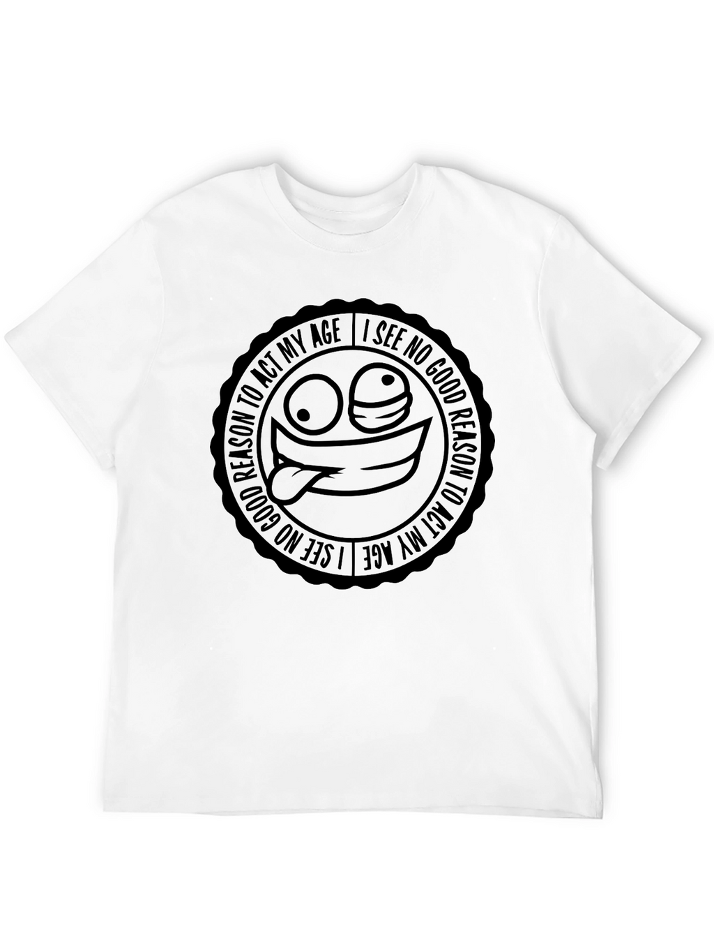 Funny No Reason to Act My Age Graphic Tee