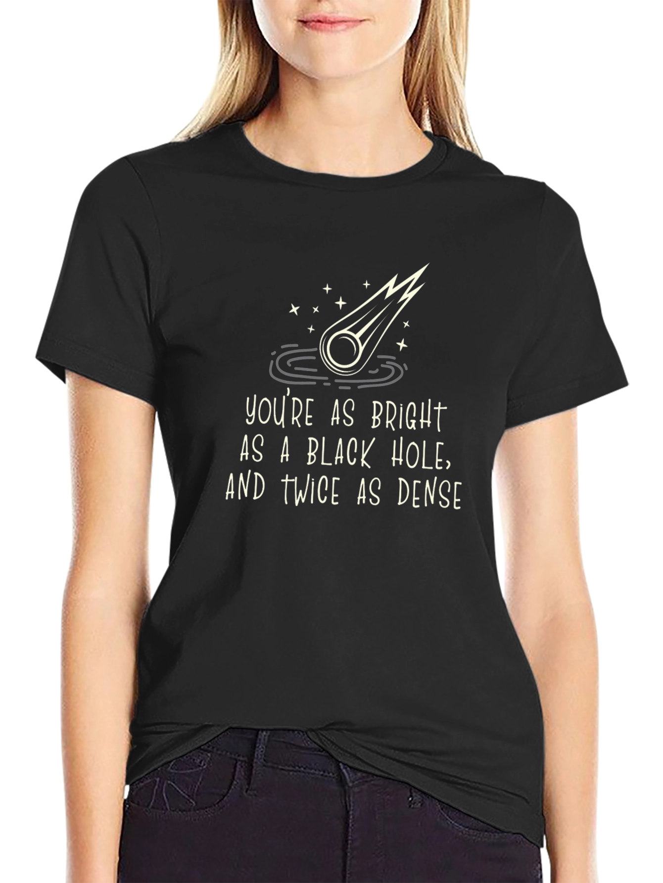Funny Black Hole Graphic Tee - Bright & Dense Humor T-Shirt
