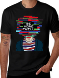 Be More Chill Graphic T-Shirt
