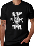 Heavy Fucking Metal T-Shirt