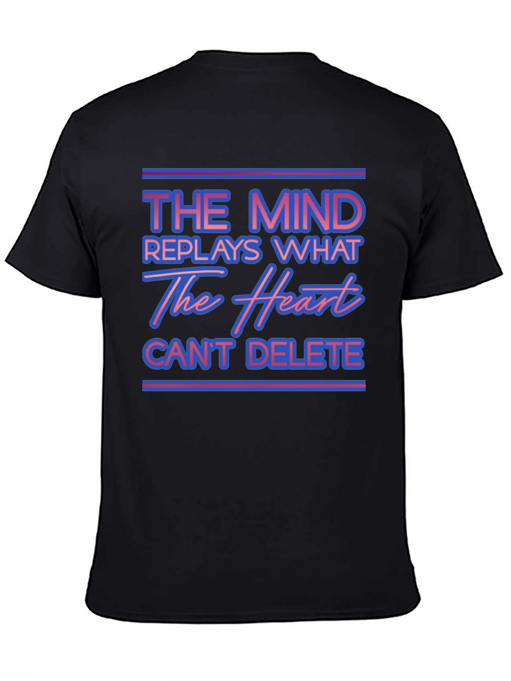 The Mind Replays What The Heart Cant Delete T-Shirt