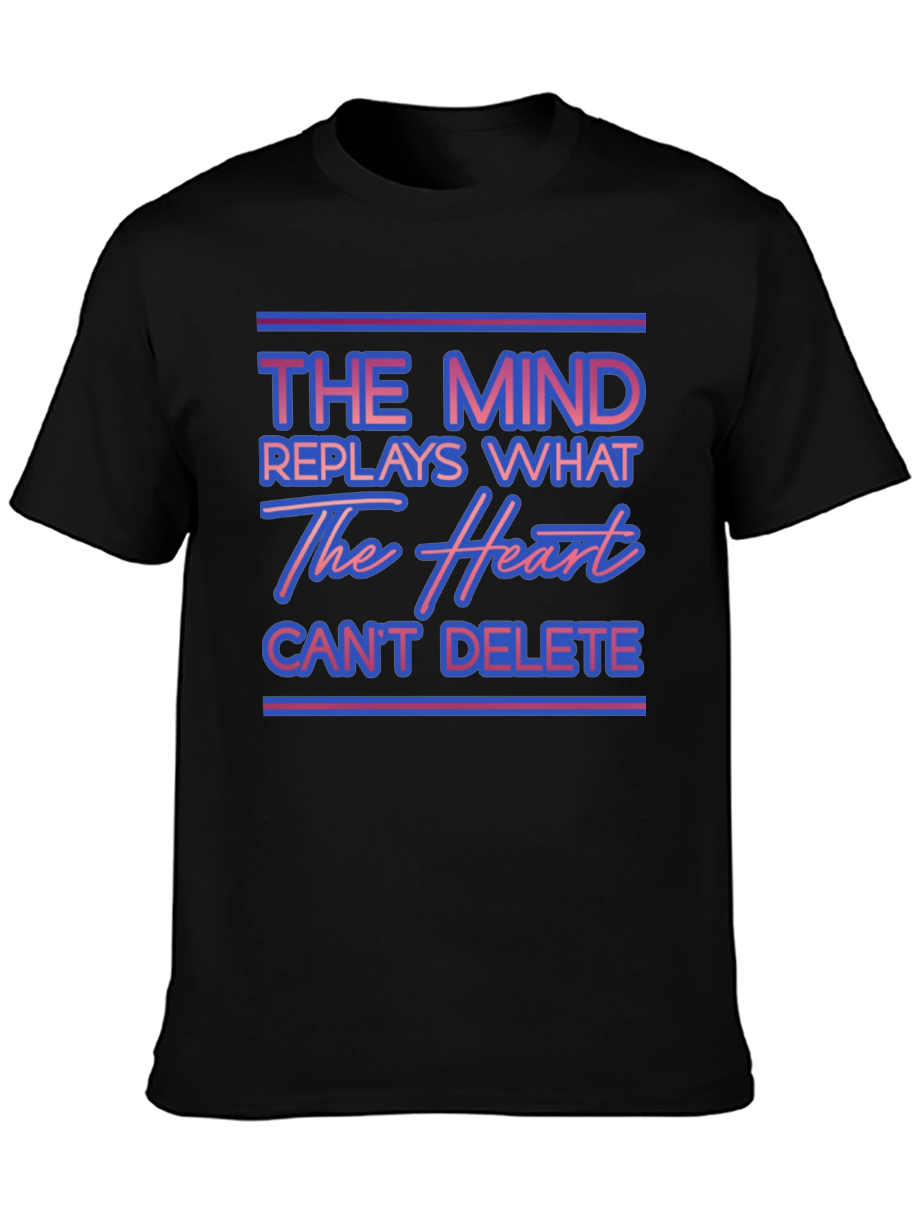 The Mind Replays What The Heart Cant Delete T-Shirt