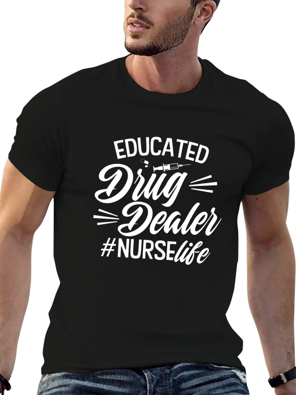 Educated Drug Dealer Nurse Life T-Shirt
