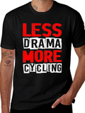 Less Drama More Cycling Graphic Tee