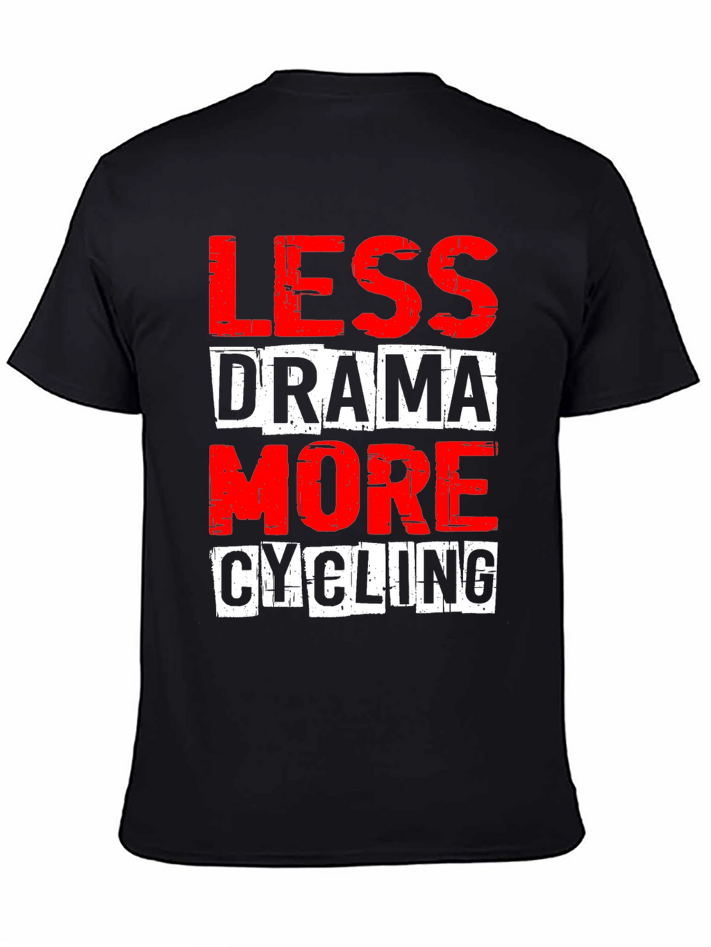 Less Drama More Cycling Graphic Tee