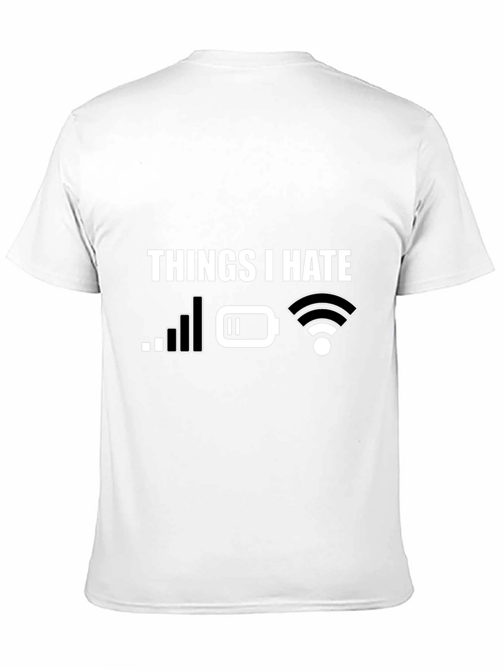 Humorous Tech Hater T-Shirt - Things I Hate