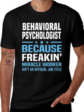 Behavioral Psychologist Novelty T-Shirt