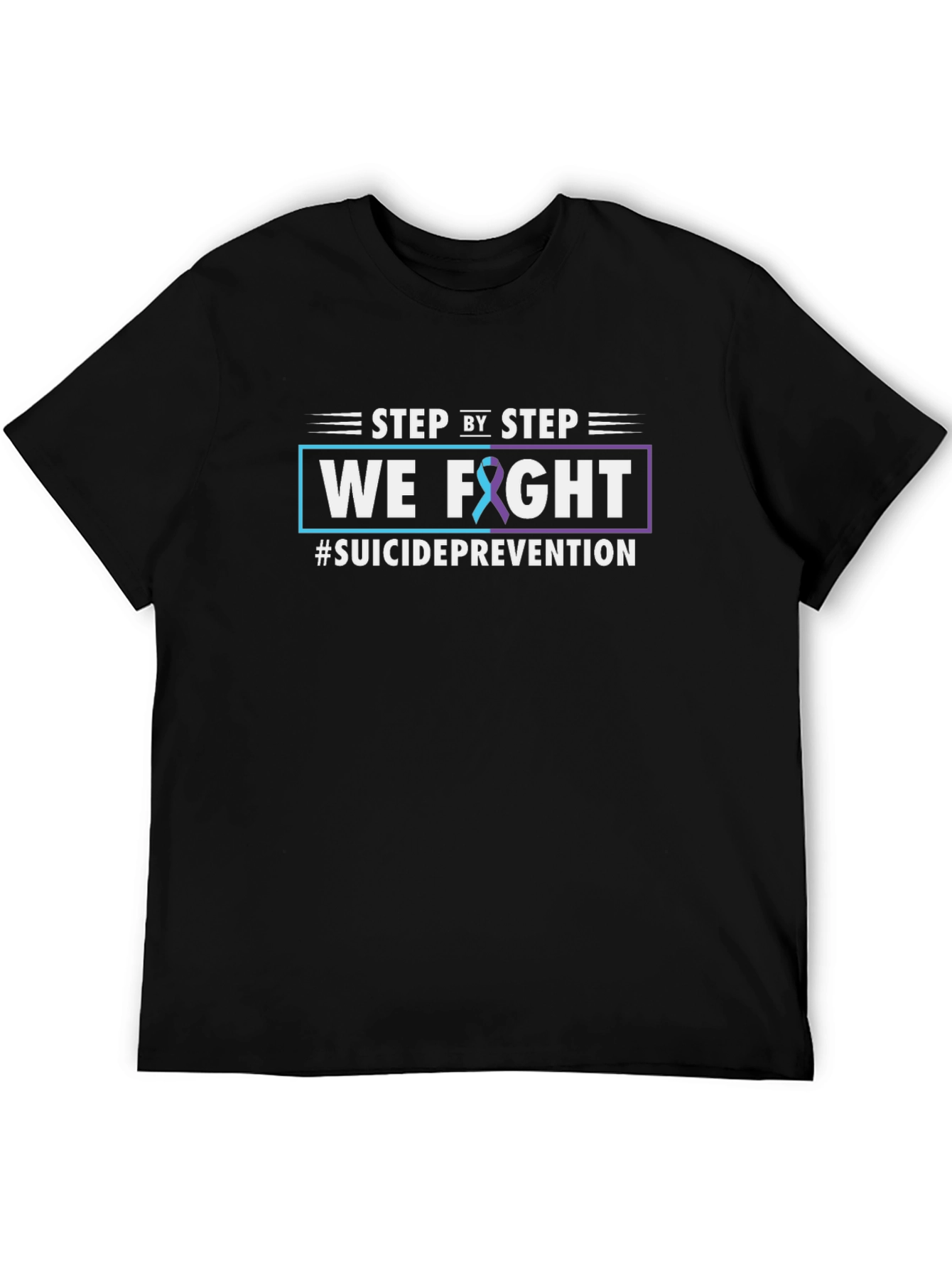 Suicide Prevention T-Shirt: Step by Step We Fight