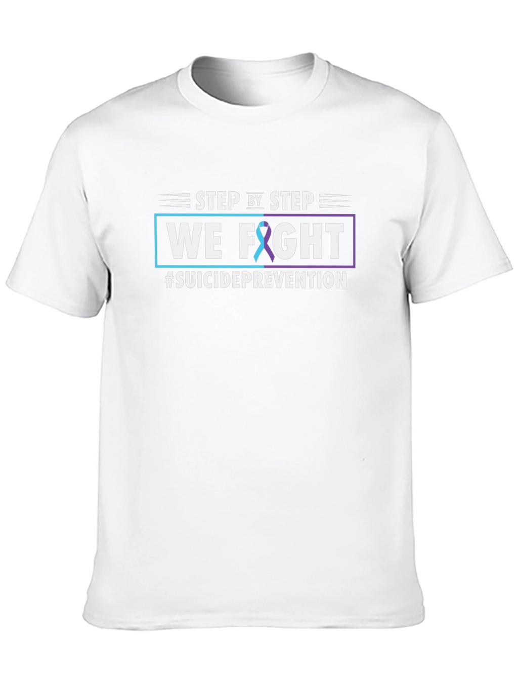 Suicide Prevention T-Shirt: Step by Step We Fight