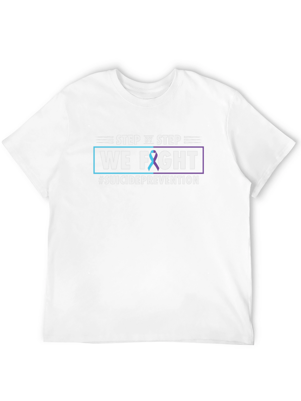 Suicide Prevention T-Shirt: Step by Step We Fight