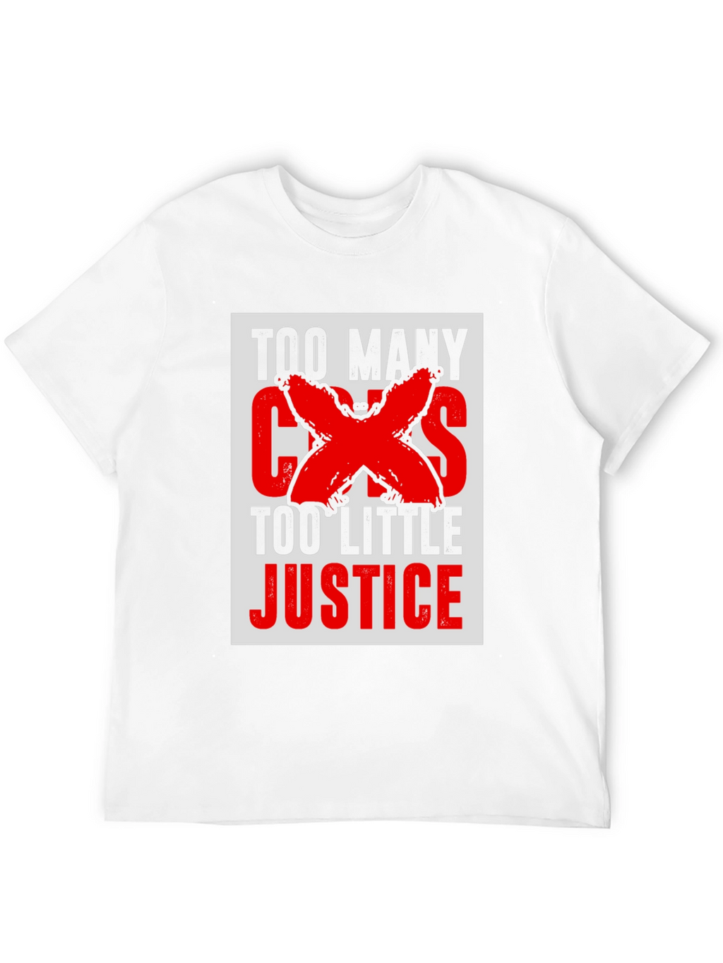 Too Many Cases Too Little Justice T-Shirt