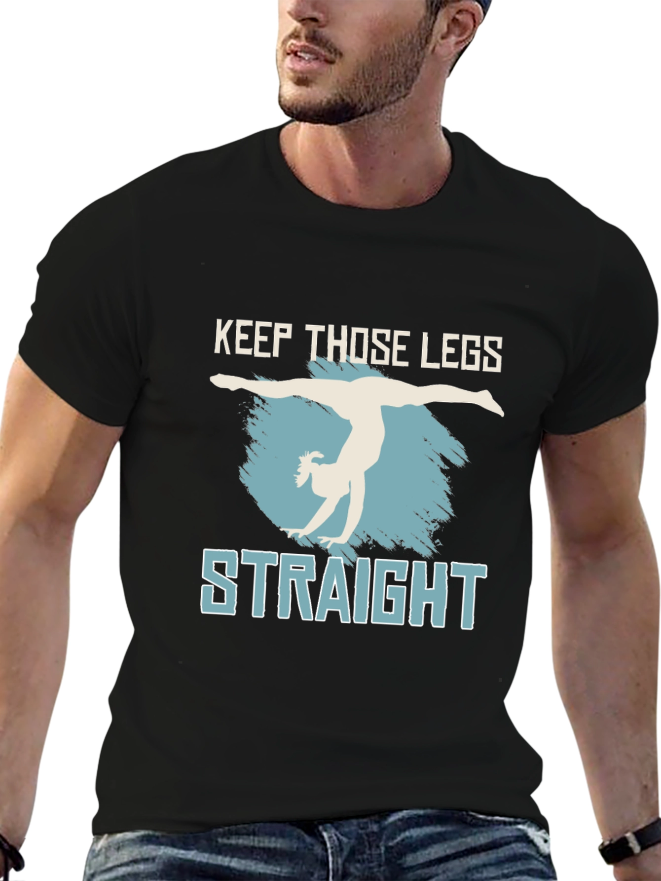 Keep Those Legs Straight T-Shirt