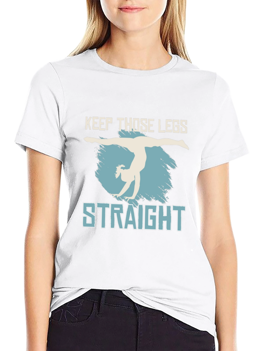 Keep Those Legs Straight T-Shirt