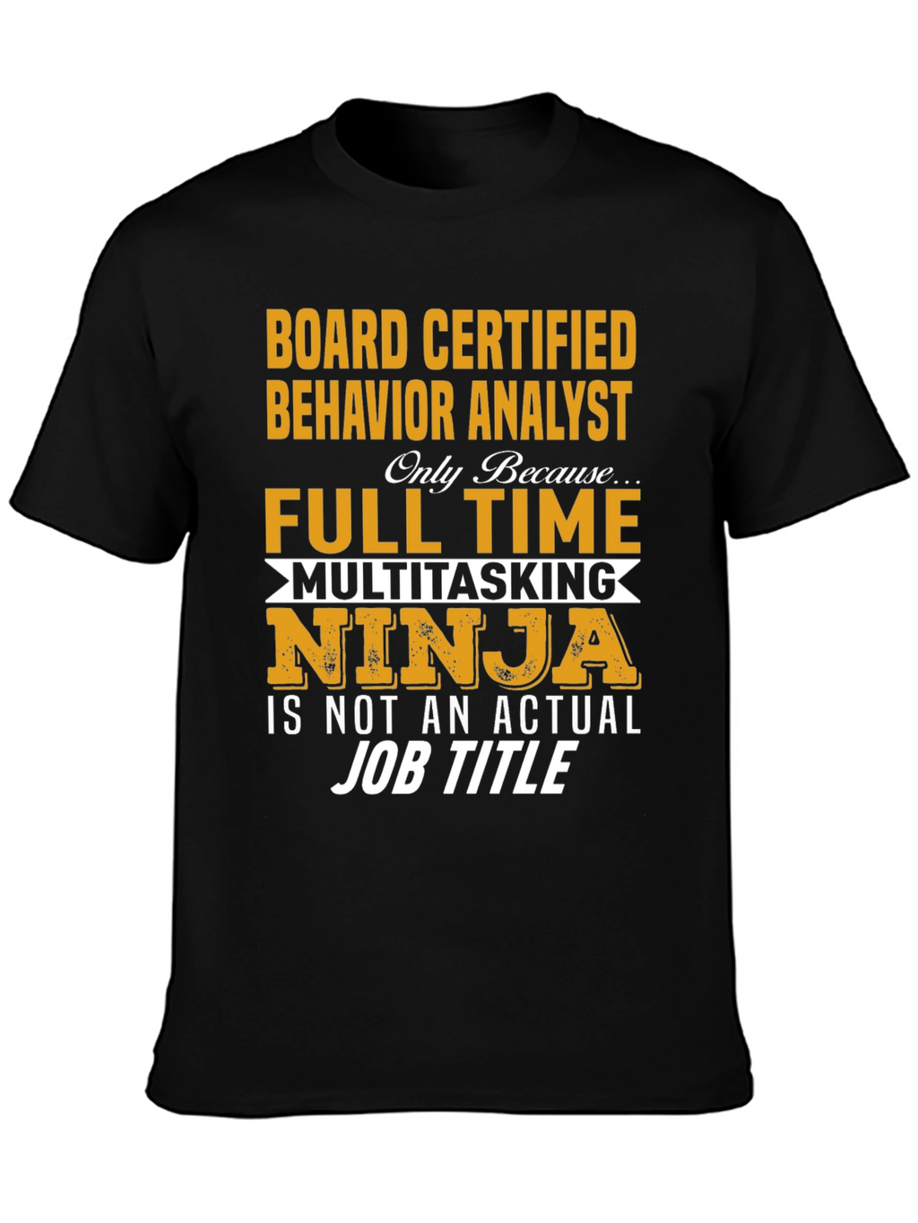 Board Certified Behavior Analyst T-Shirt