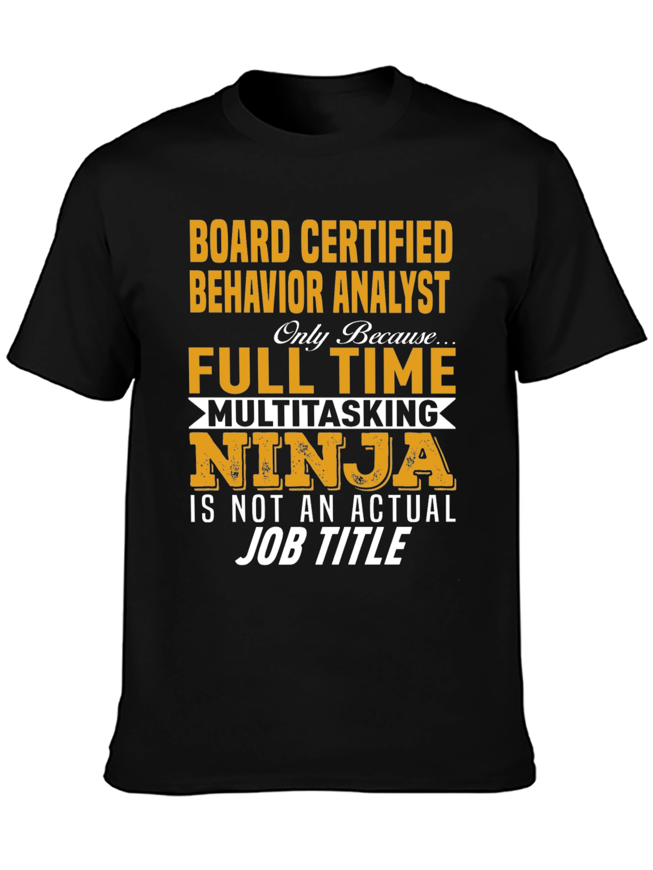 Board Certified Behavior Analyst T-Shirt