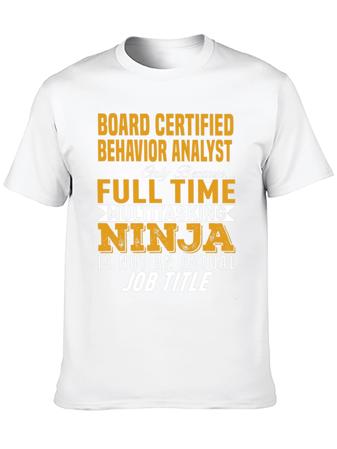 Board Certified Behavior Analyst T-Shirt