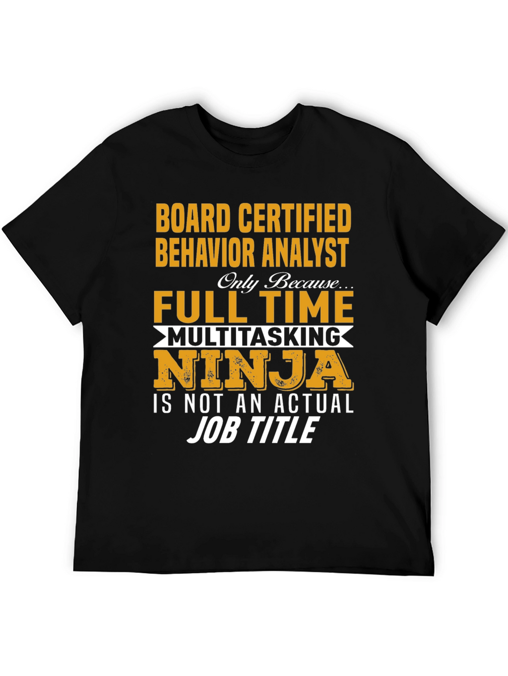 Board Certified Behavior Analyst T-Shirt