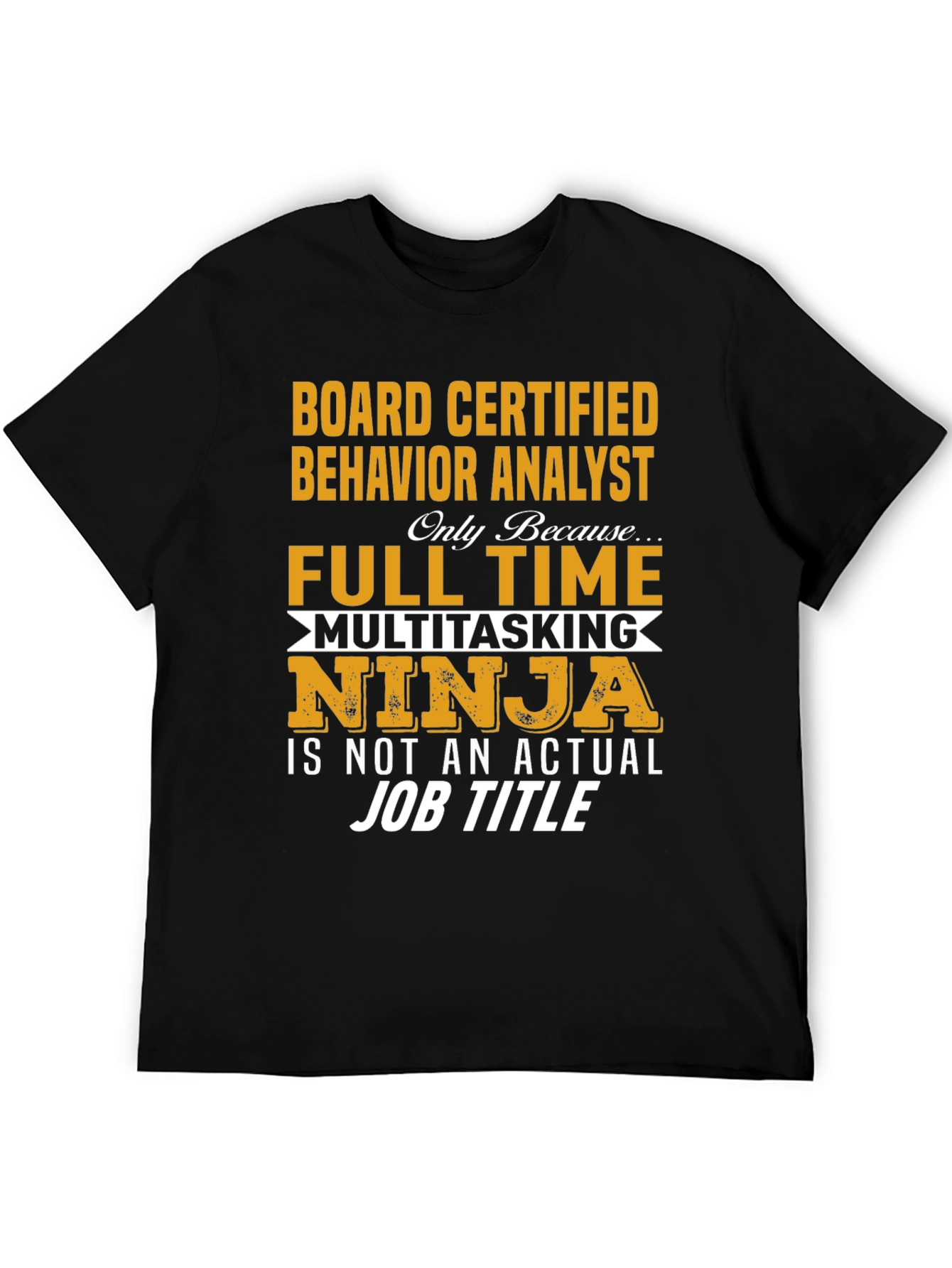 Board Certified Behavior Analyst T-Shirt