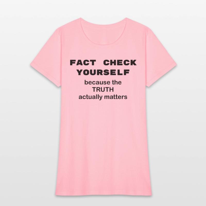 Fact Check Yourself because the TRUTH - Black