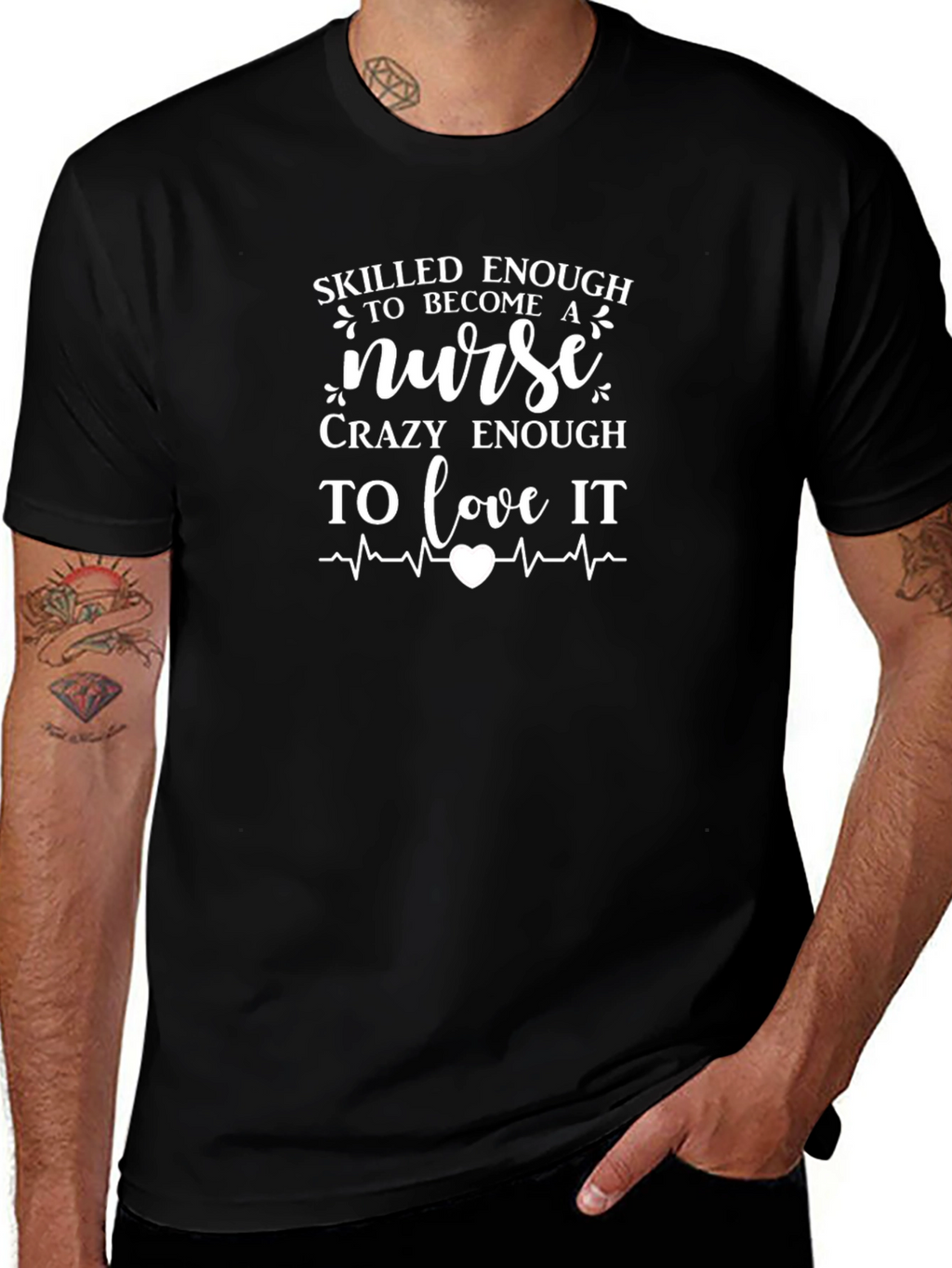 Nurse T-Shirt - Skilled Enough Crazy Enough