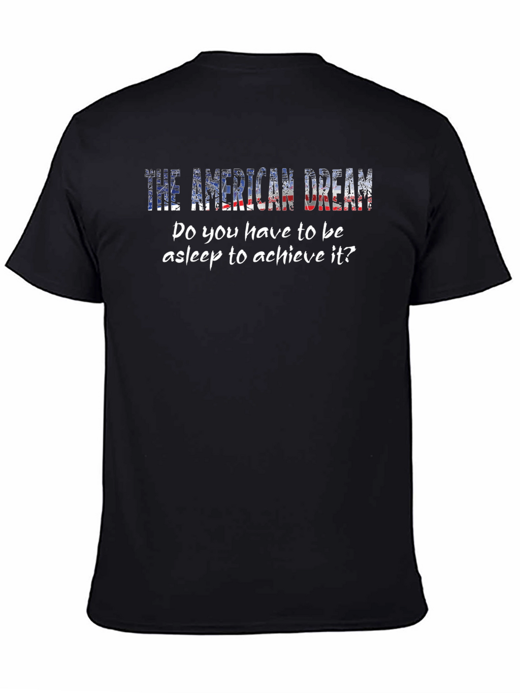 American Dream T-Shirt - Patriotic Novelty Tee