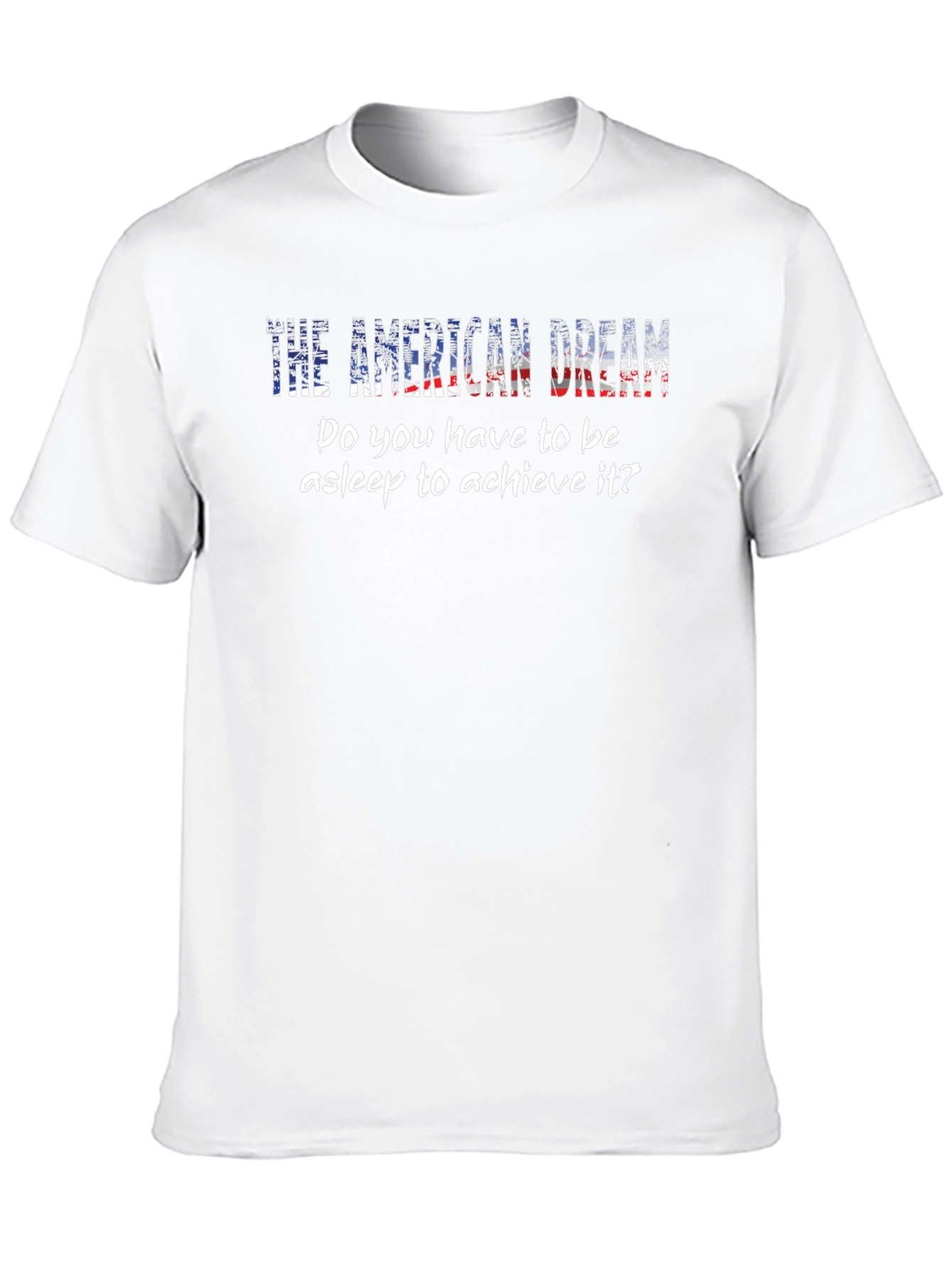 American Dream T-Shirt - Patriotic Novelty Tee