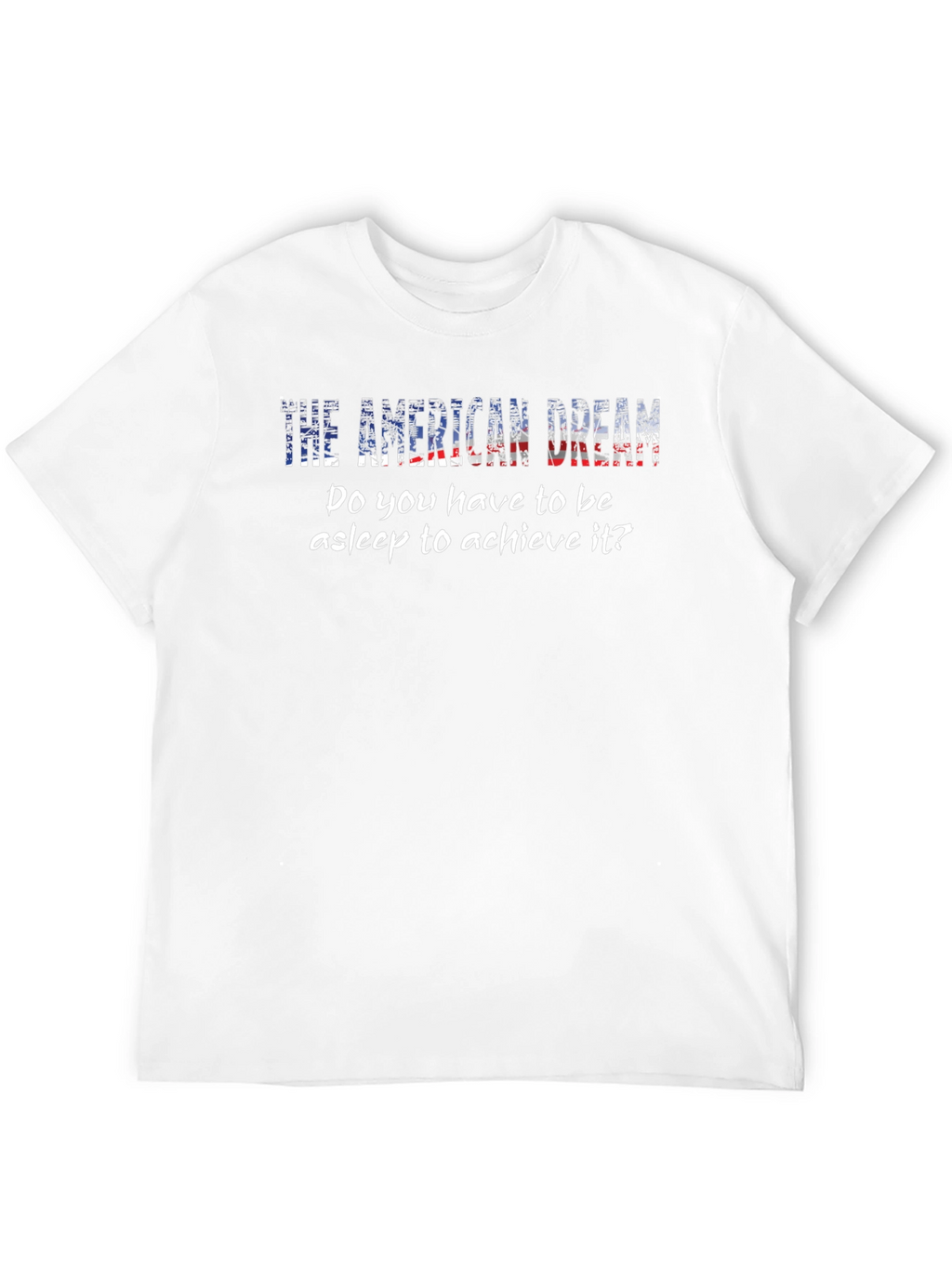 American Dream T-Shirt - Patriotic Novelty Tee