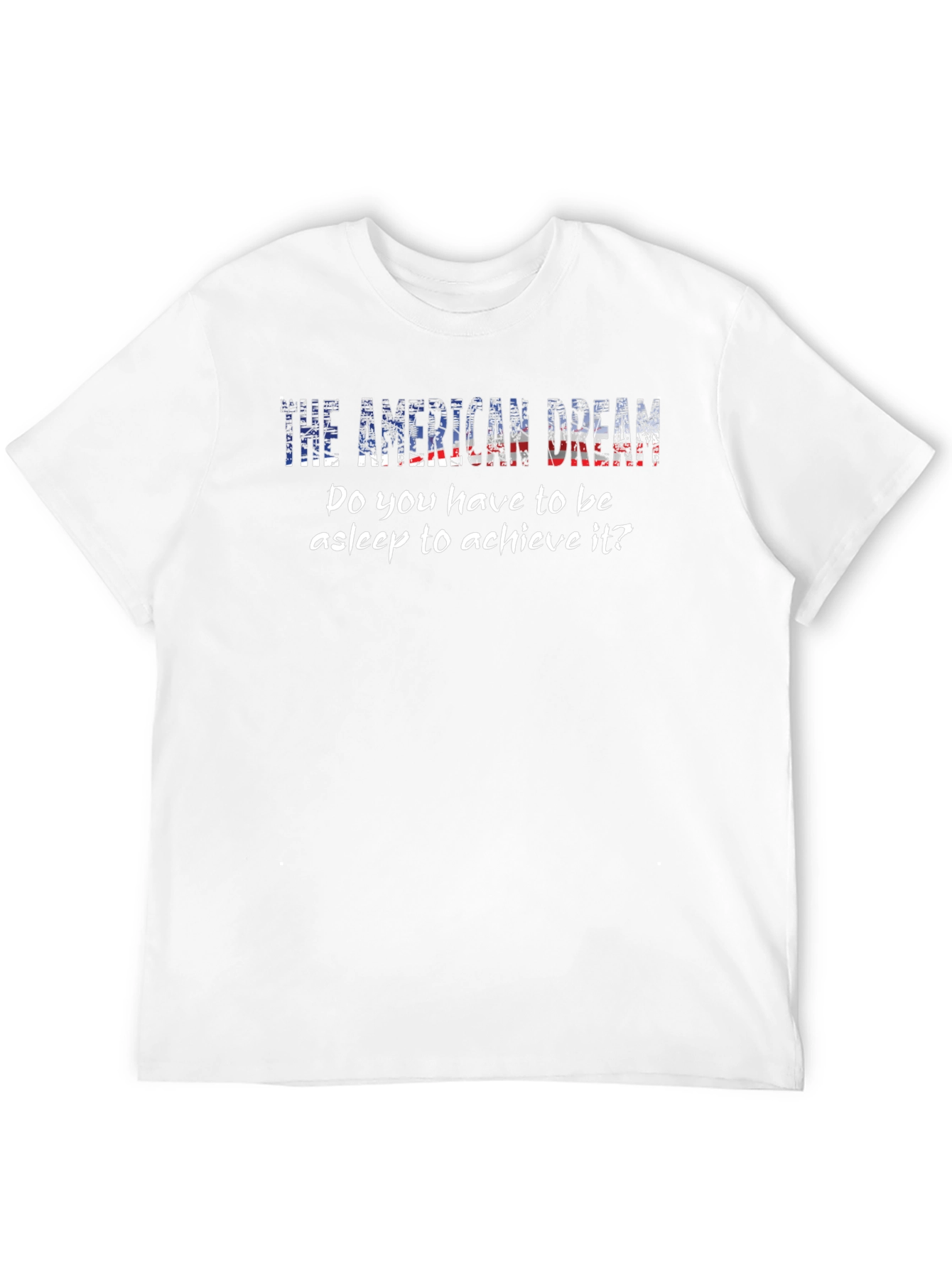American Dream T-Shirt - Patriotic Novelty Tee