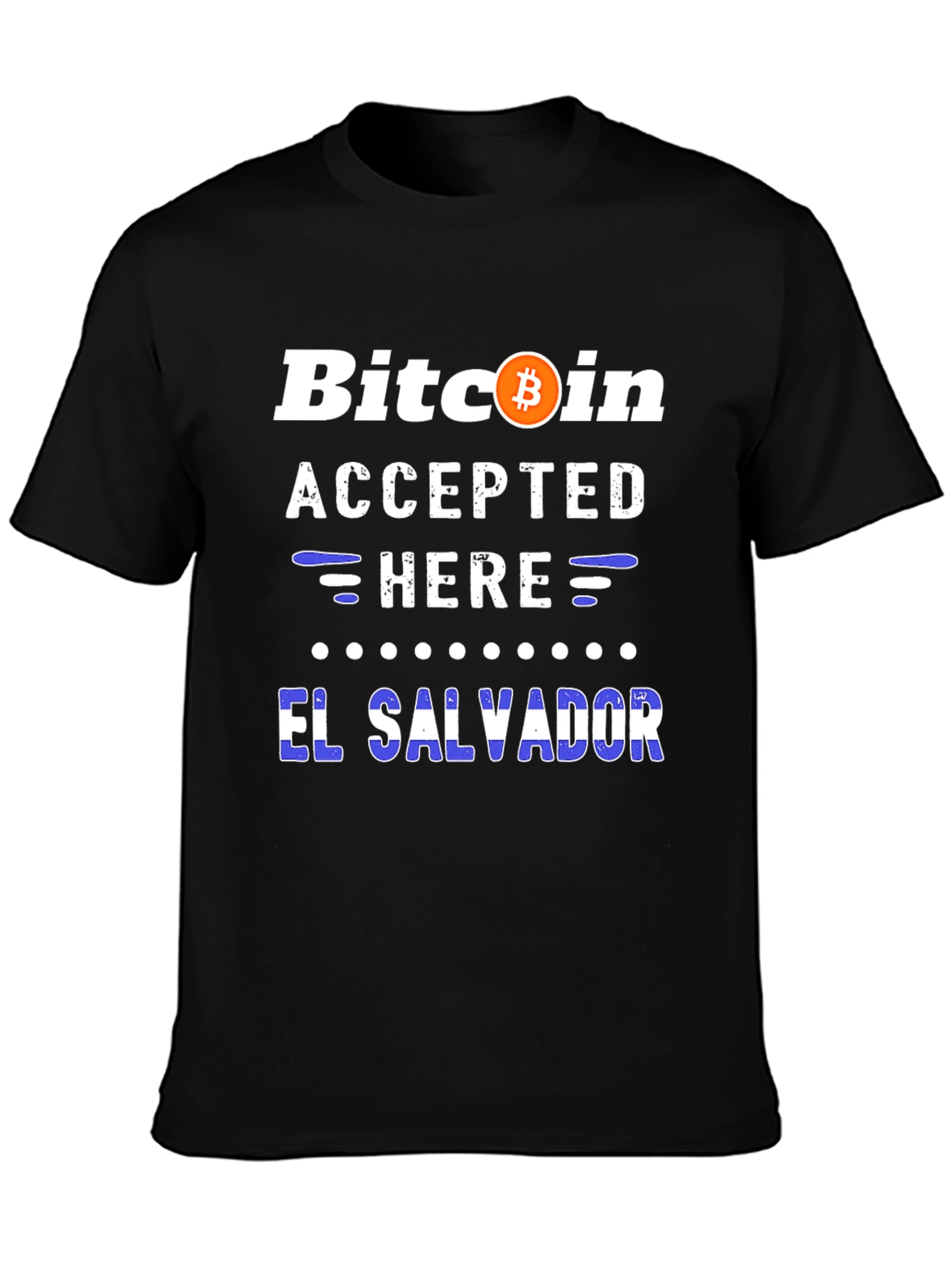 Bitcoin Accepted Here El Salvador Tee