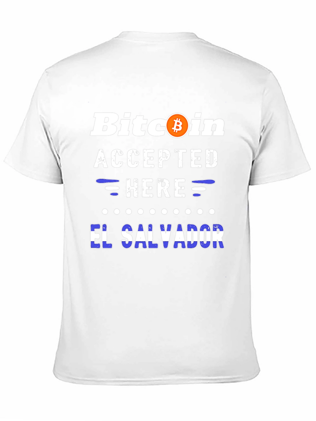 Bitcoin Accepted Here El Salvador Tee