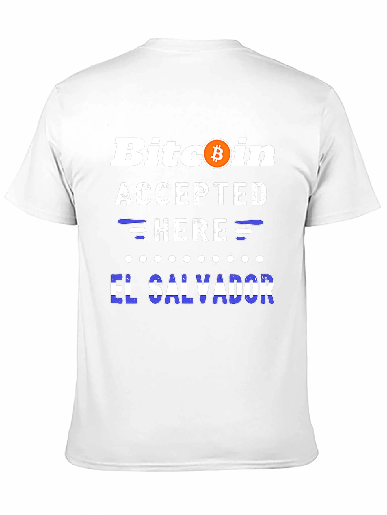 Bitcoin Accepted Here El Salvador Tee