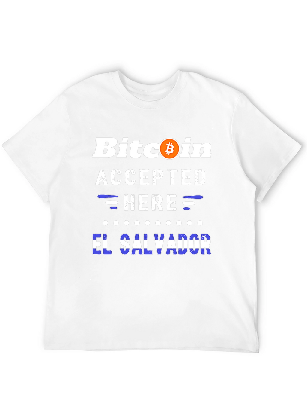 Bitcoin Accepted Here El Salvador Tee