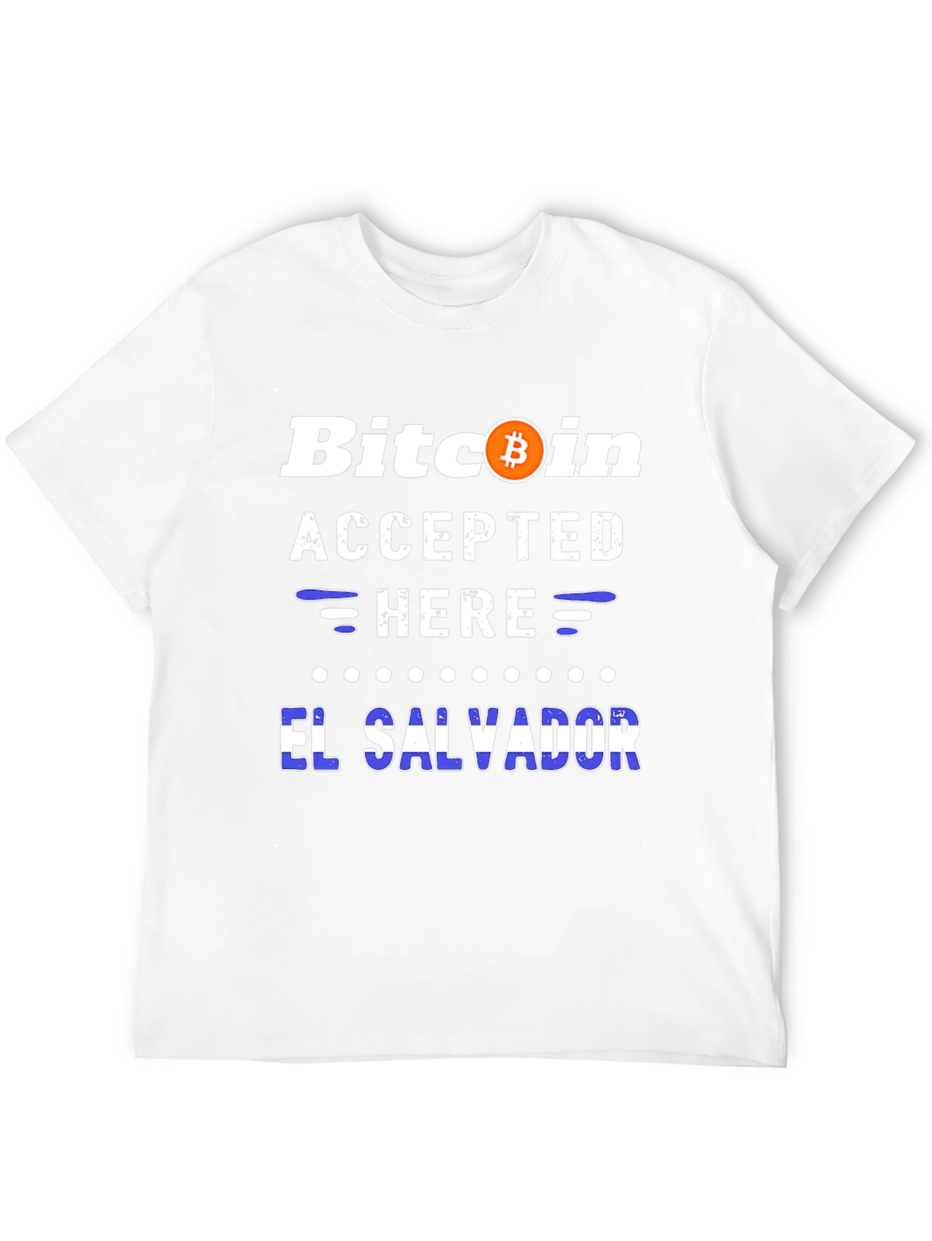 Bitcoin Accepted Here El Salvador Tee