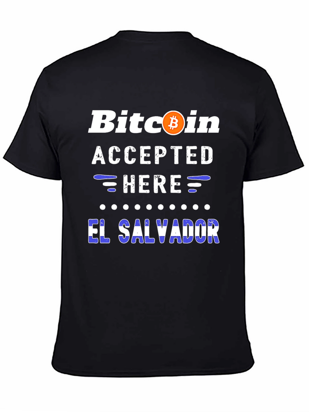 Bitcoin Accepted Here El Salvador Tee