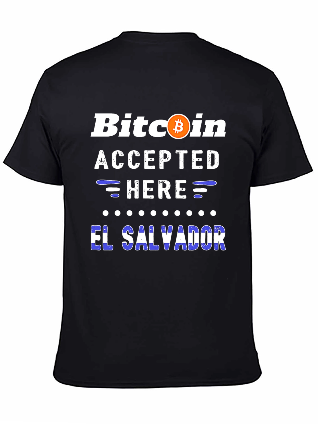 Bitcoin Accepted Here El Salvador Tee