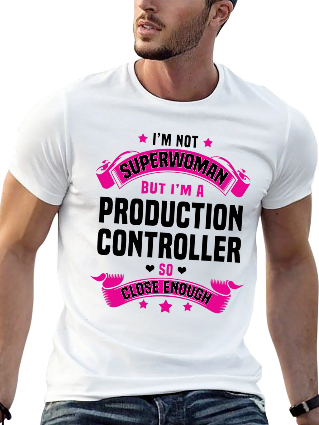 Production Controller T-Shirt - Superwoman Close Enough!